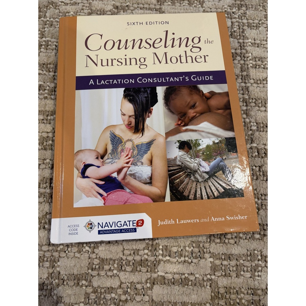 Counseling the Nursing Mother A Lactation Consultant Guide 6th Ed 9781284052633